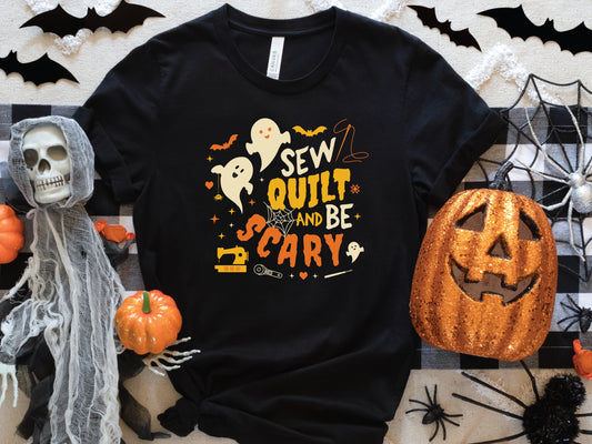 Sew Quilt And Be Scary T-Shirt