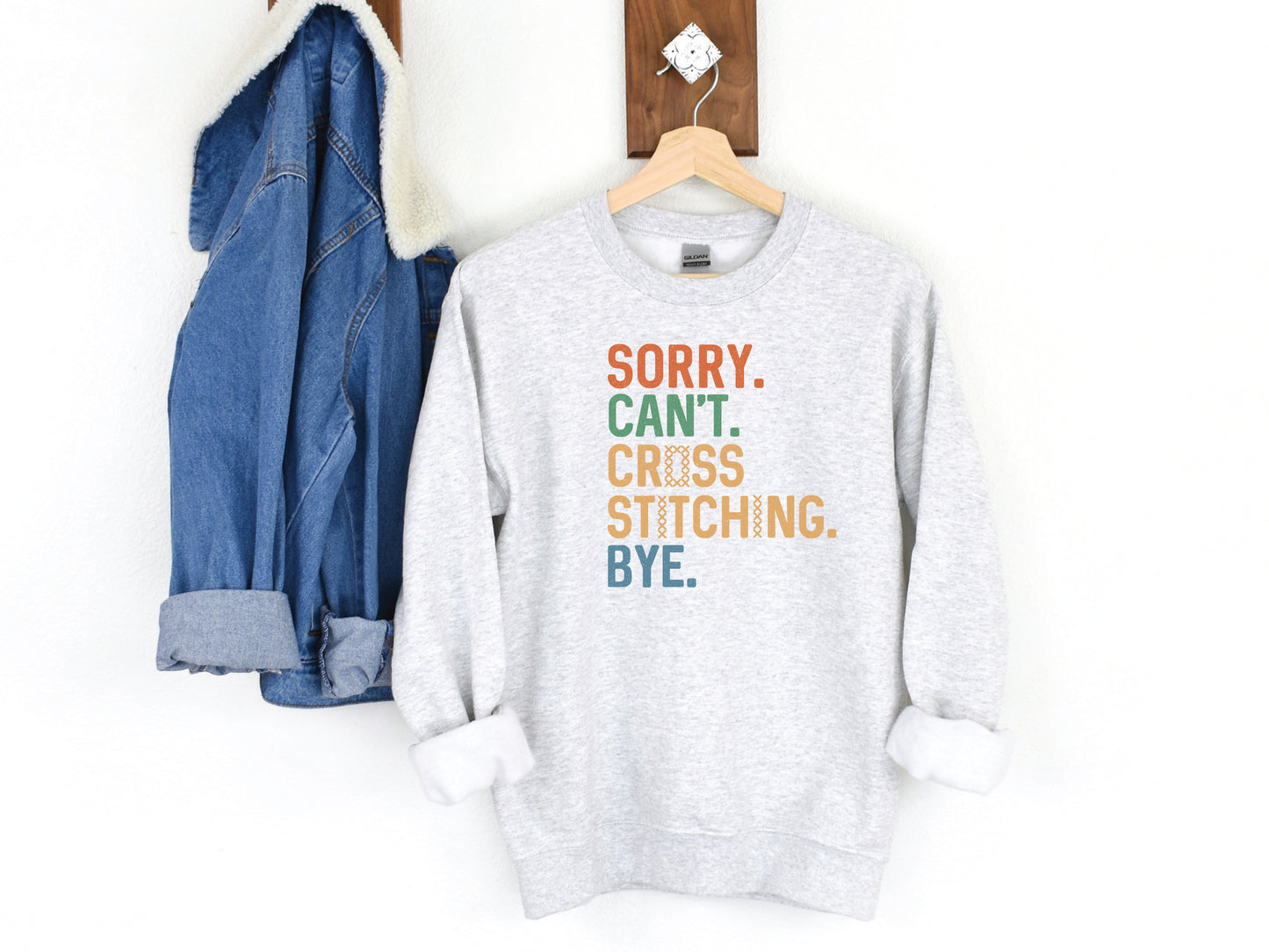 Cross Stitch Sweatshirt: Sorry Can't Cross Stitching Bye