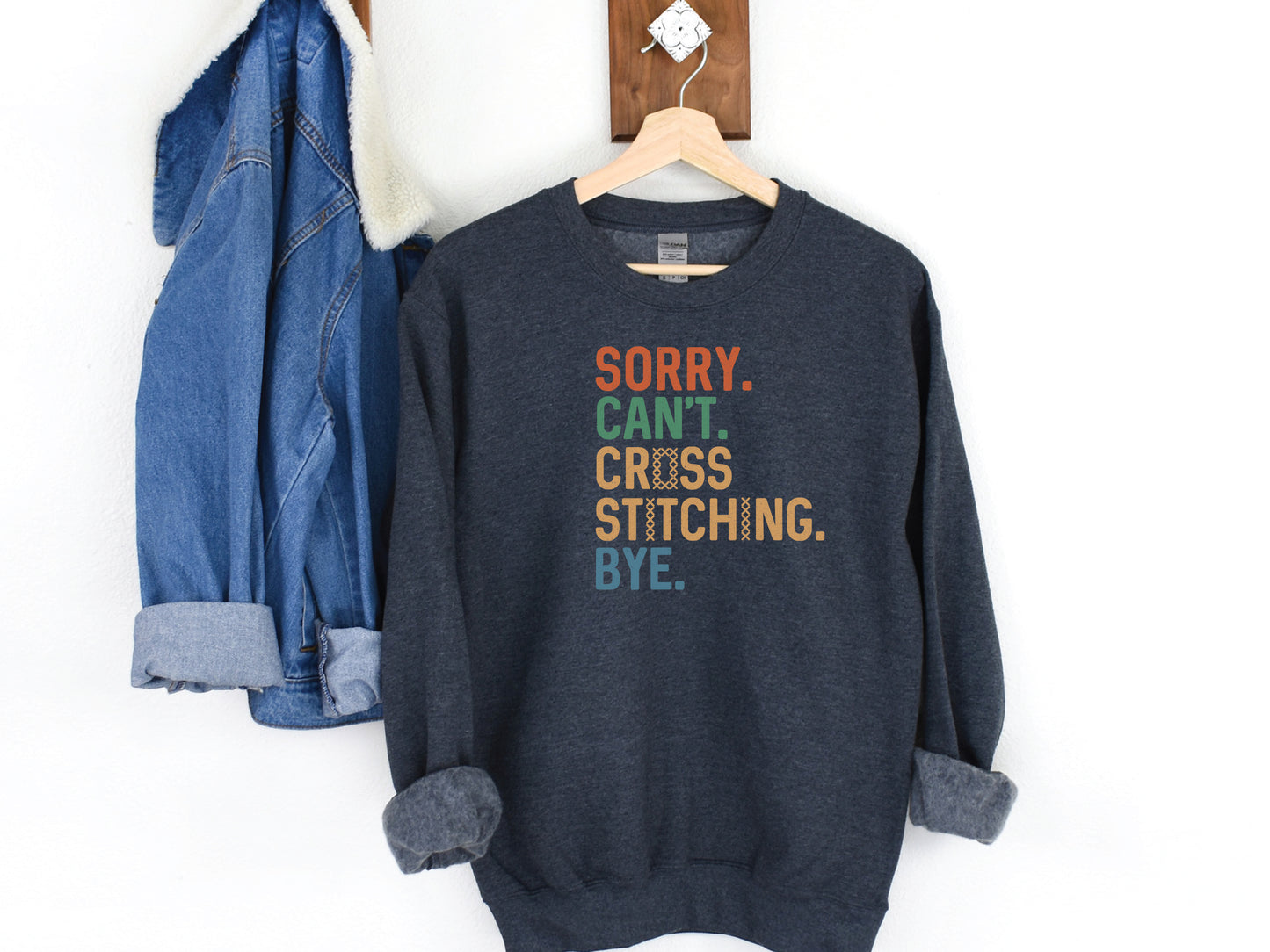 Cross Stitch Sweatshirt: Sorry Can't Cross Stitching Bye