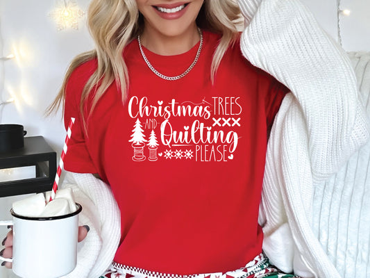 Christmas & Quilting Please T-Shirt